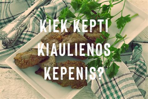 Schema, kaip paruošti kepenis virimui