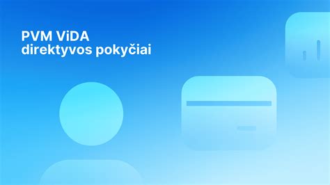 PVM ir Intrastato ataskaitų pokyčiai