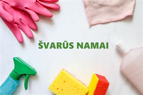 Švarūs namai ir jaukumas