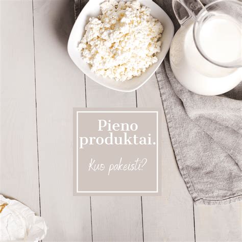 Pieno produktų pakaitalai: augalinis pienas, sūris, jogurtas