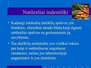 Natūralių maisto dažiklių pavyzdžiai