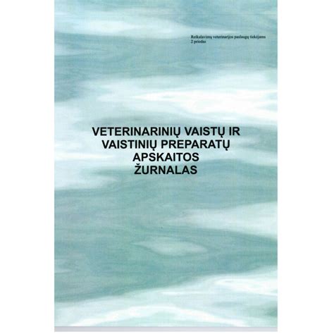 Veterinarinių vaistų apskaitos ir farmakologinio budrumo schemos
