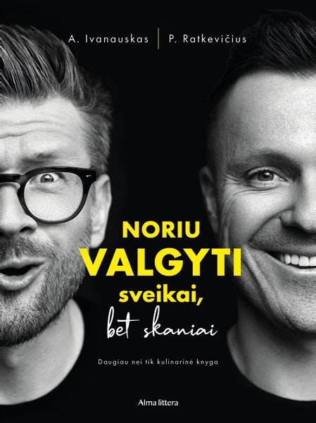 „Noriu valgyti sveikai, bet skaniai“ knygos viršelis