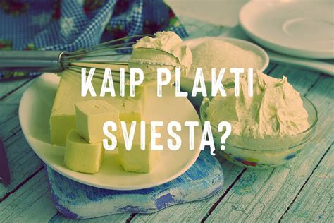 Procesas, kaip mušti sviestą kalataukėje