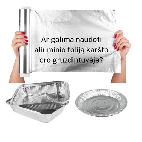 Įspėjimas apie aliuminio folijos naudojimą