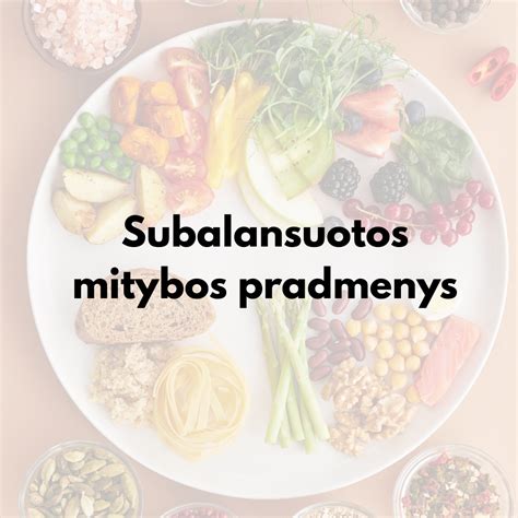 Subalansuotos mitybos svarba