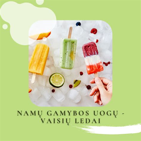 Namų gamybos vaisių ir uogų ledai ant pagaliuko