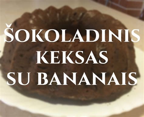 Šokoladinis keksas su bananais