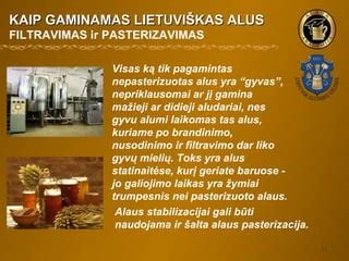 Alaus brandinimo kreivės ir laikymo temperatūros įtaka skoniui