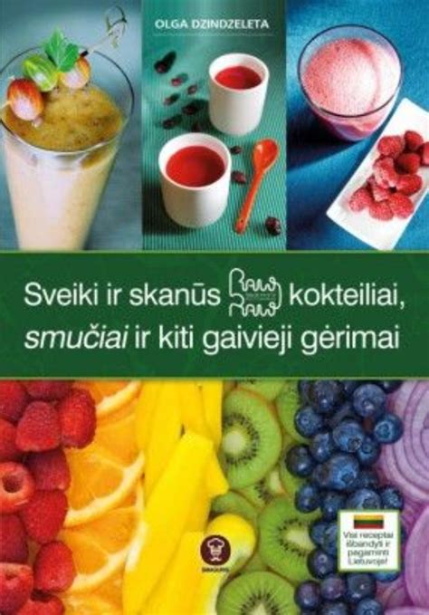 Įvairūs sveiki gėrimai ir jų ingredientai