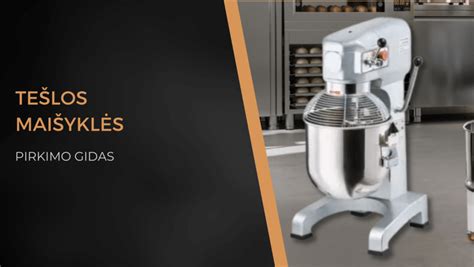 Įvairių tipų tešlos maišyklės