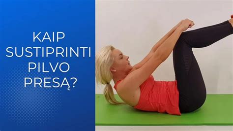 Rekomenduojami fiziniai pratimai pilvo pūtimui mažinti