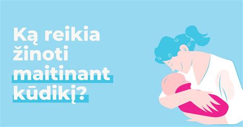 Motina maitina kūdikį krūtimi, atsižvelgdama į savo mitybą
