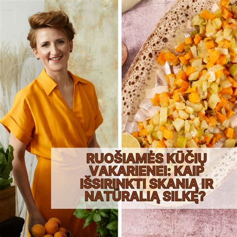 Kaip išsirinkti ir paruošti silkę