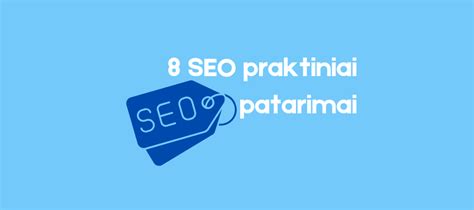 SEO optimizacijos patarimai