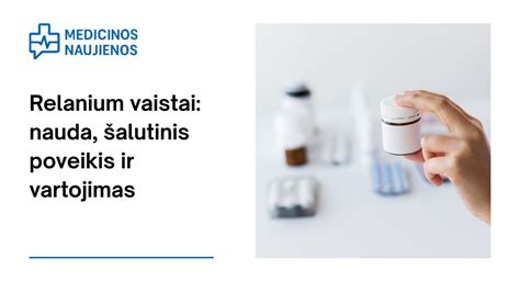 Vaistų sąveikos su Relanium pavyzdžiai