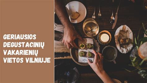 Degustacinės vakarienės Vilniuje