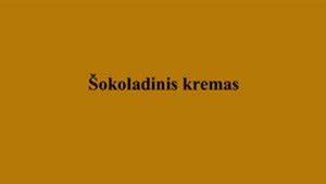 Šokoladinio kremo tekstūra