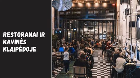 Populiariausi Klaipėdos restoranai ir kavinės žemėlapyje
